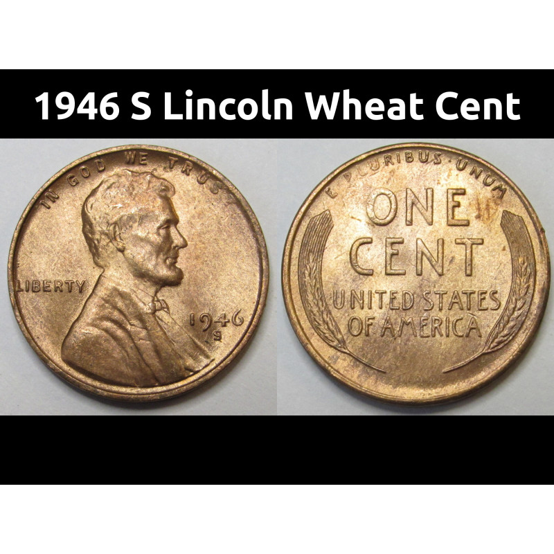 1946 S Lincoln Wheat Cent - uncirculated San Francisco mintmark wheat penny