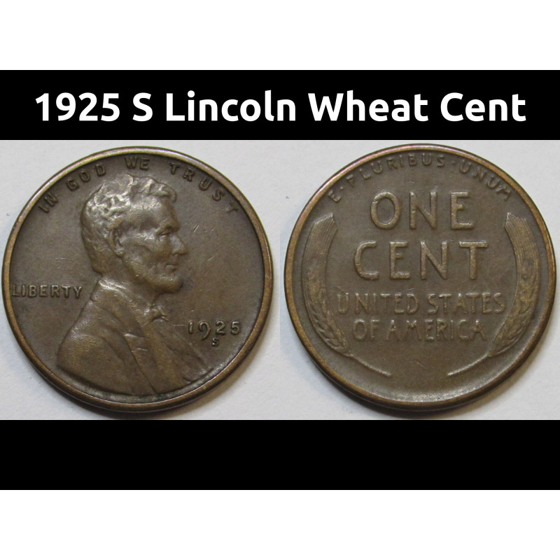 1925 S Lincoln Wheat Cent - antique higher grade old San Francisco penny coin