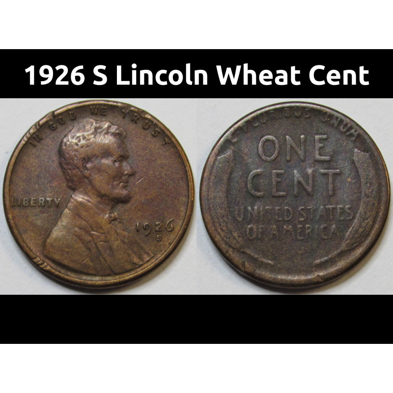 1926 S Lincoln Wheat Cent - better date San Francisco mintmark wheat penny