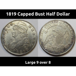 1819 Capped Bust Half Dollar - Large 9 over 8 - high grade early American silver half dollar