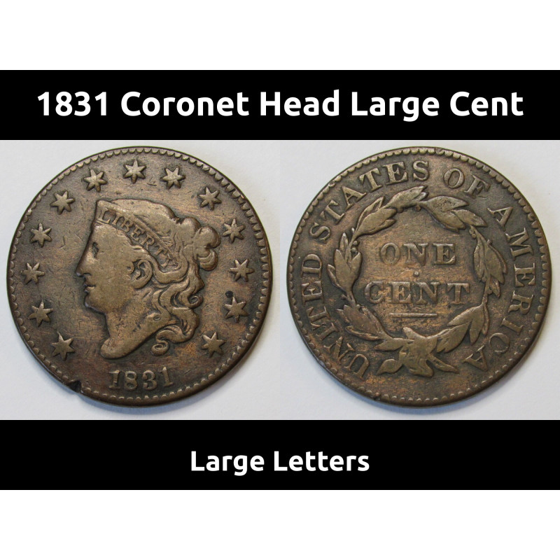 1831 Coronet Head Large Cent - antique American copper penny