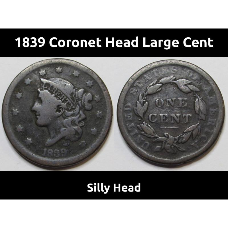 1839 Coronet Head Large Cent - Silly Head variety - antique American coin