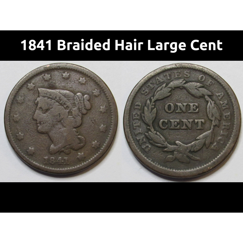 1841 Braided Hair Large Cent - antique American copper coin