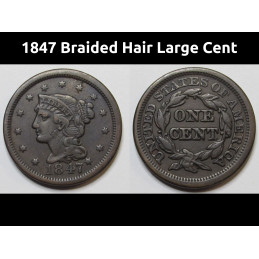 1847 Braided Hair Large Cent - antique American copper penny