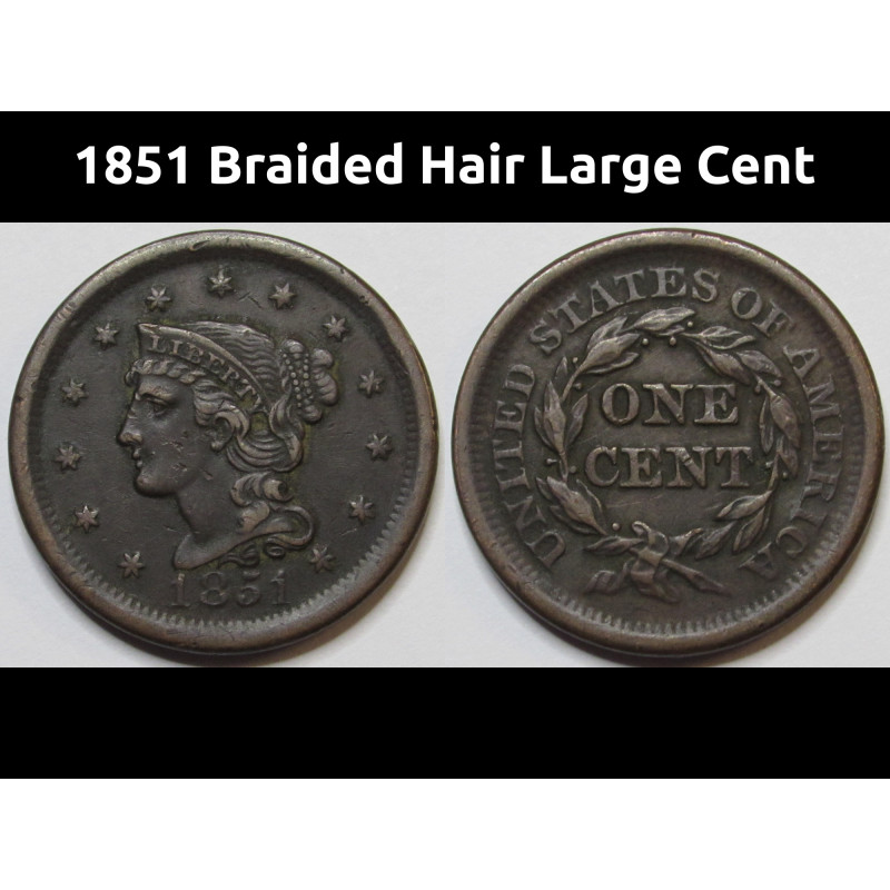 1851 Braided Hair Large Cent - higher grade American copper coin