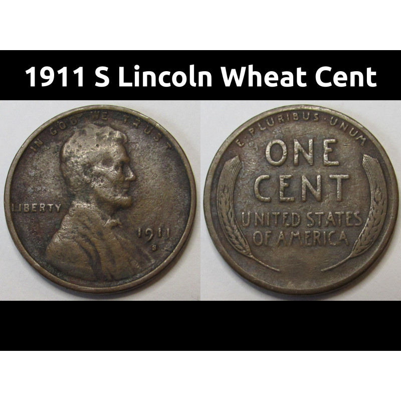 1911 S Lincoln Wheat Cent - antique semi-key date American wheat penny