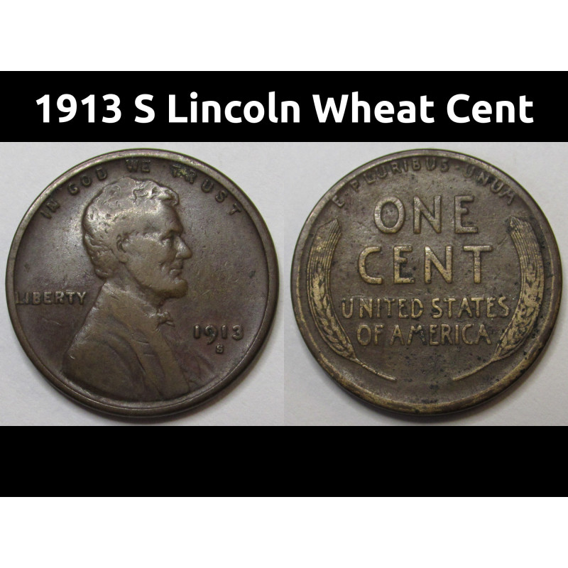 1913 S Lincoln Wheat Cent - semi-key date antique American wheat penny