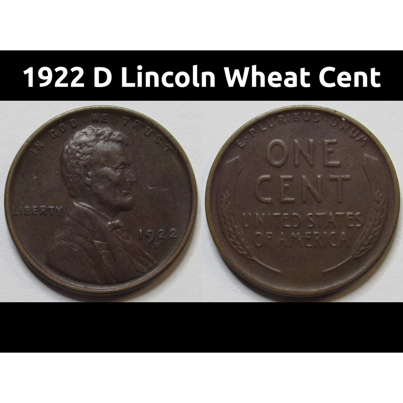 1922 D Lincoln Wheat Cent - higher grade semi-key date American wheat penny