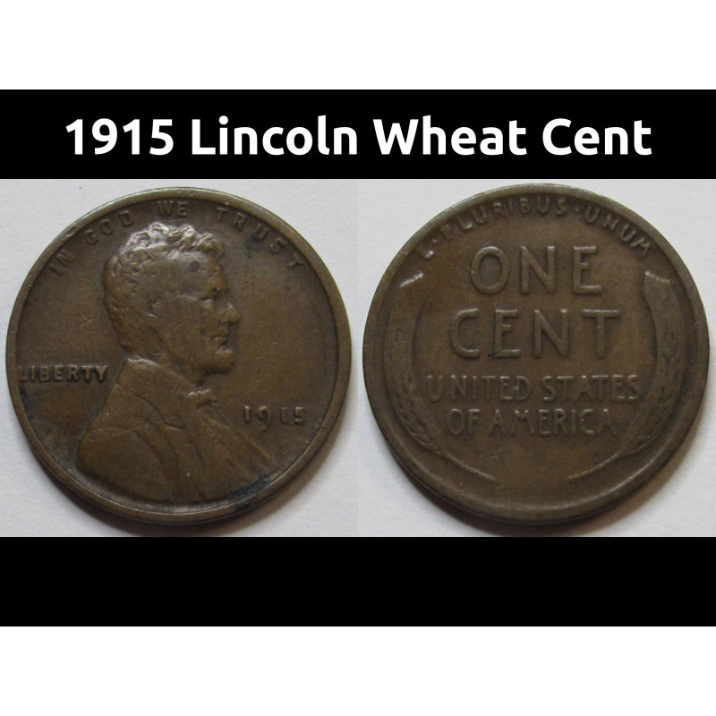 1915 Lincoln Wheat Cent - higher grade antique American penny coin