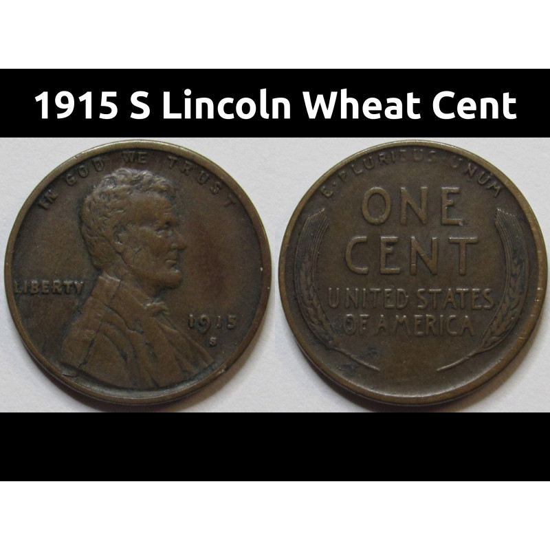 1915 S Lincoln Wheat Cent - semi-key date San Francisco mintmark American penny