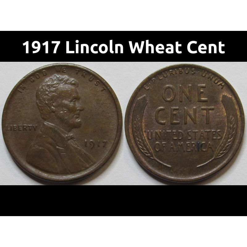 1917 Lincoln Wheat Cent - antique high grade American wheat penny