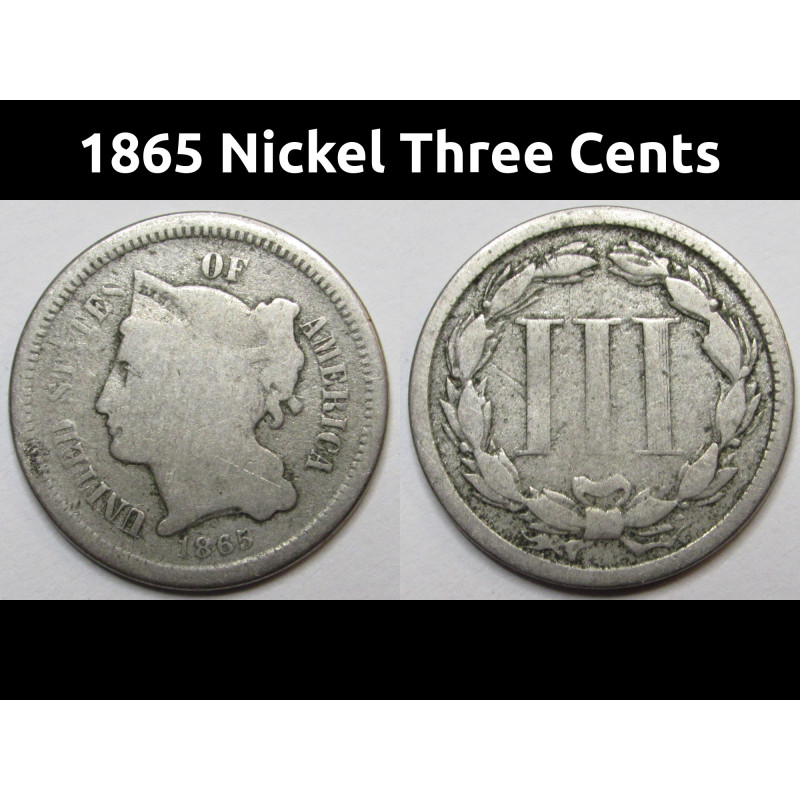 1865 Nickel Three Cents - antique Civil War era odd denomination coin