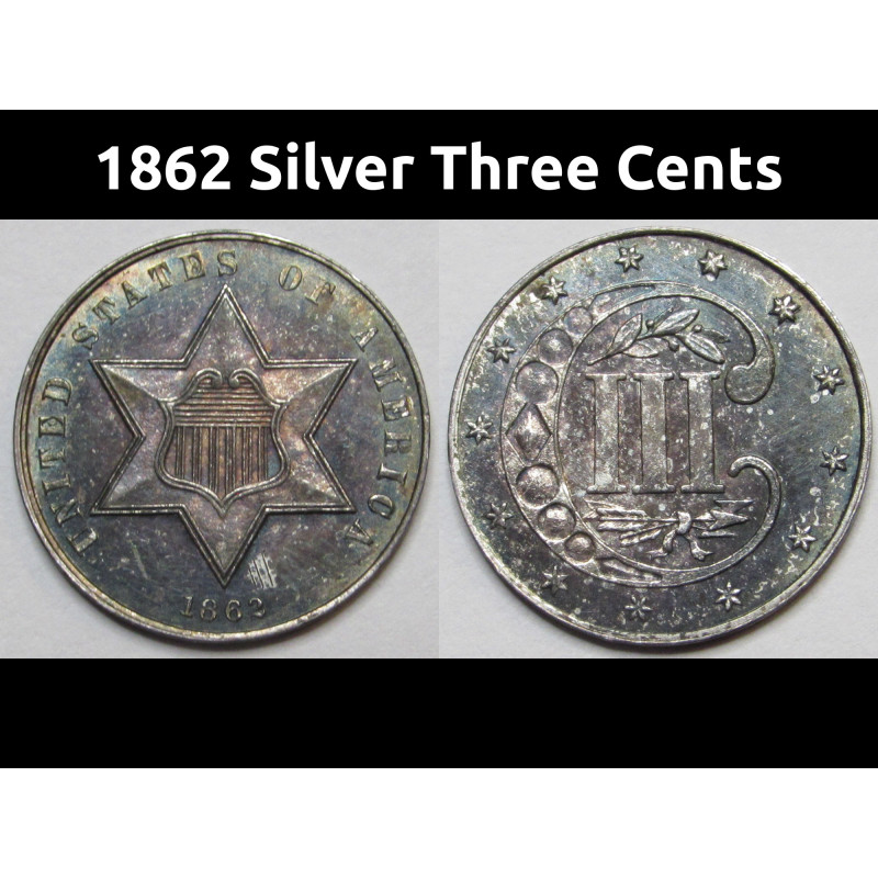 1862 Silver Three Cents Trime - toned uncirculated beautiful coin