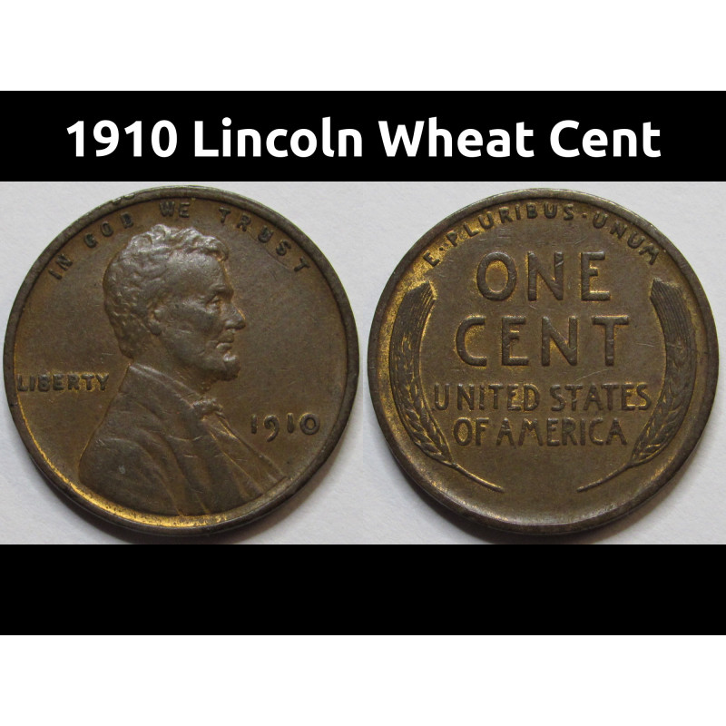 1910 Lincoln Wheat Cent - antique higher grade American wheat penny