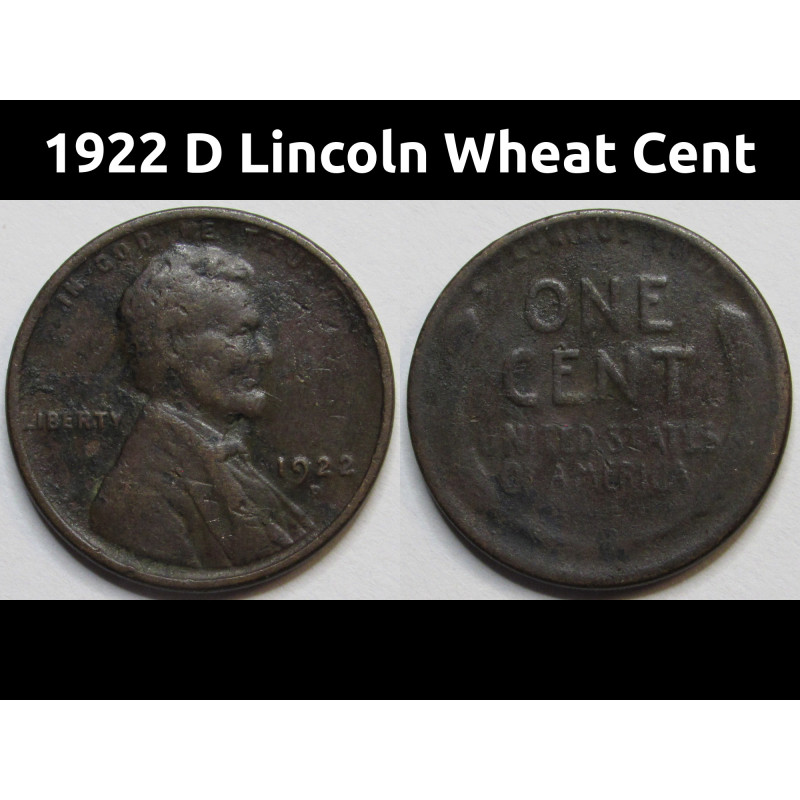 1922 D Lincoln Wheat Cent - semi-key date low mintage American wheat penny 