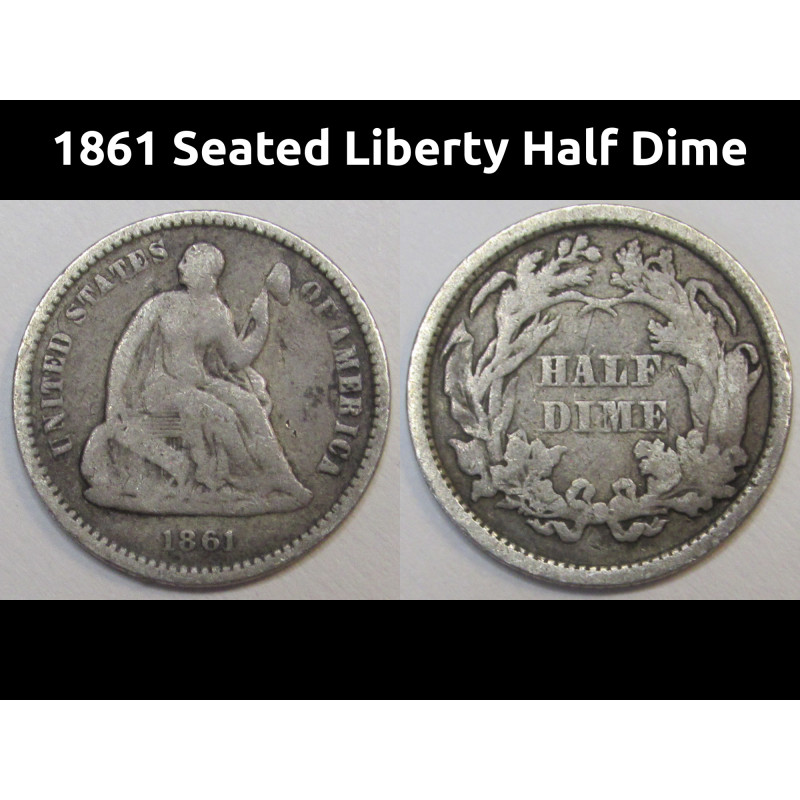 1861 Seated Liberty Half Dime - Civil War era American five cent coin