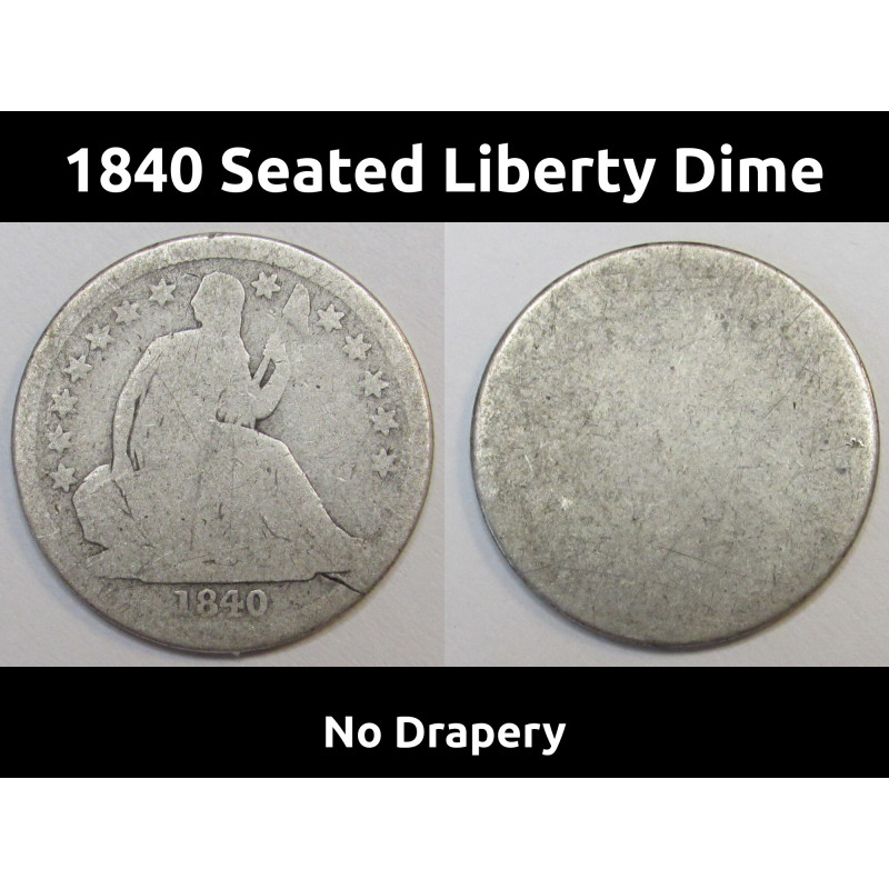 1840 Seated Liberty Dime - No Drapery - antique American silver coin