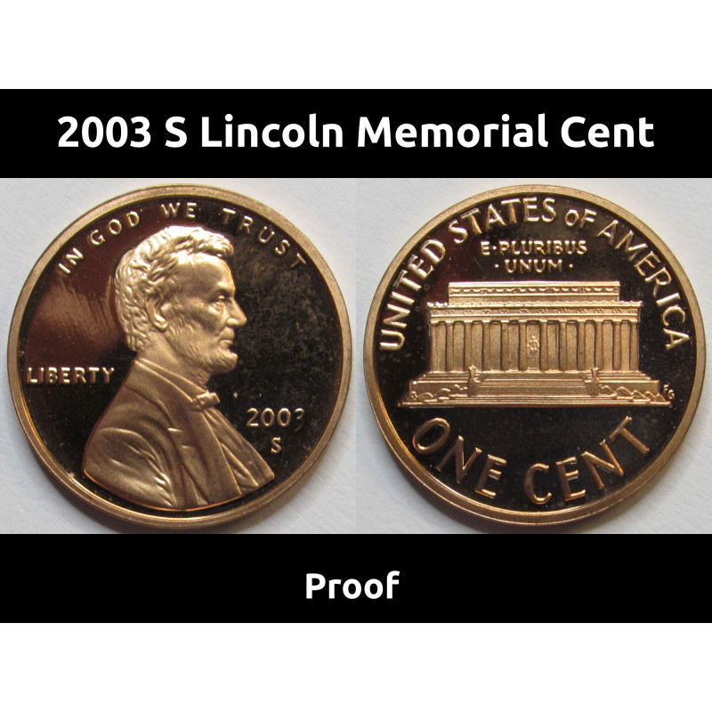 2003 S Lincoln Memorial Cent - vintage S mintmark American proof penny