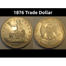 1876 Trade Dollar - historical better grade American silver dollar