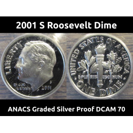 2001 S Roosevelt Dime - Silver Proof - ANACS graded DCAM 70 - vintage American dime