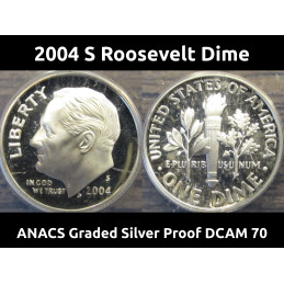 2004 S Roosevelt Dime - Silver Proof - ANACS graded DCAM 70 - vintage American dime