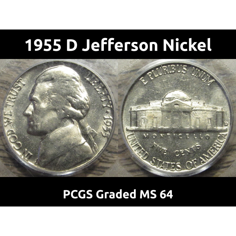 1955 D Jefferson Nickel - PCGS Graded MS 64 - uncirculated vintage coin