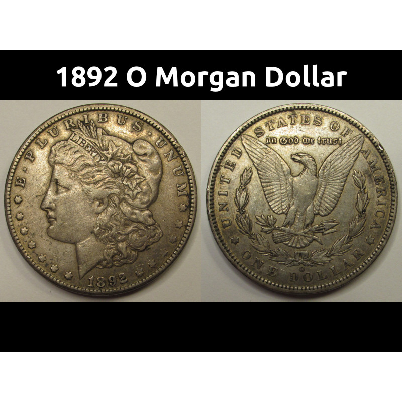 1892 O Morgan Dollar - better date American silver dollar coin