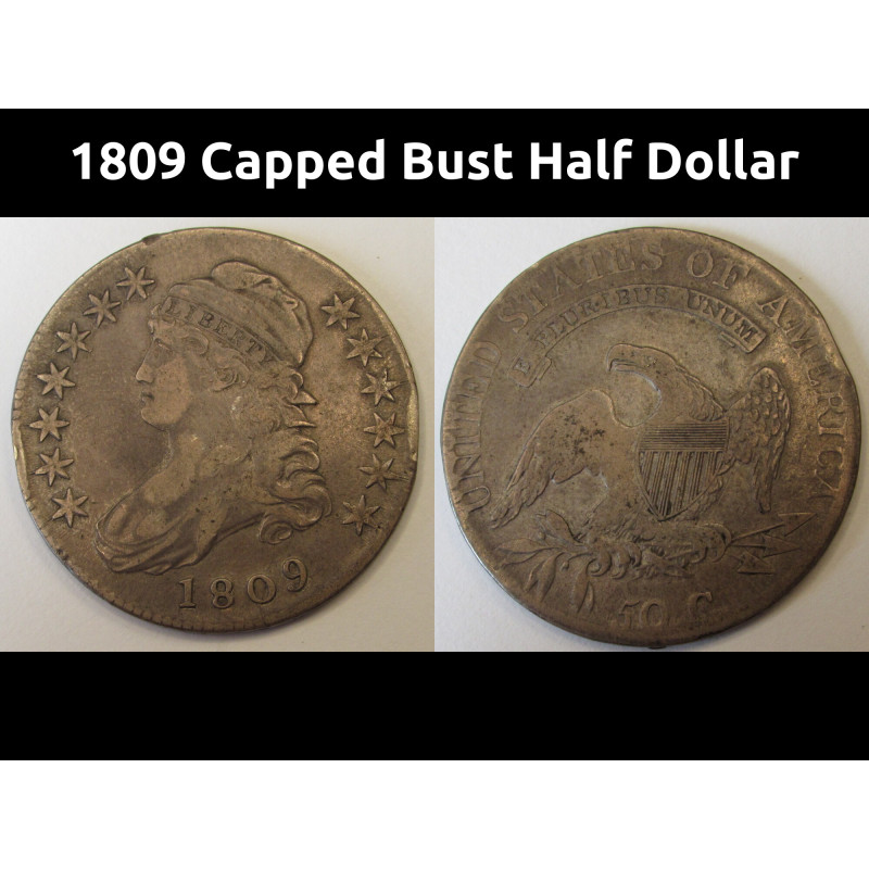 1809 Capped Bust Half Dollar - early American antique silver half dollar coin