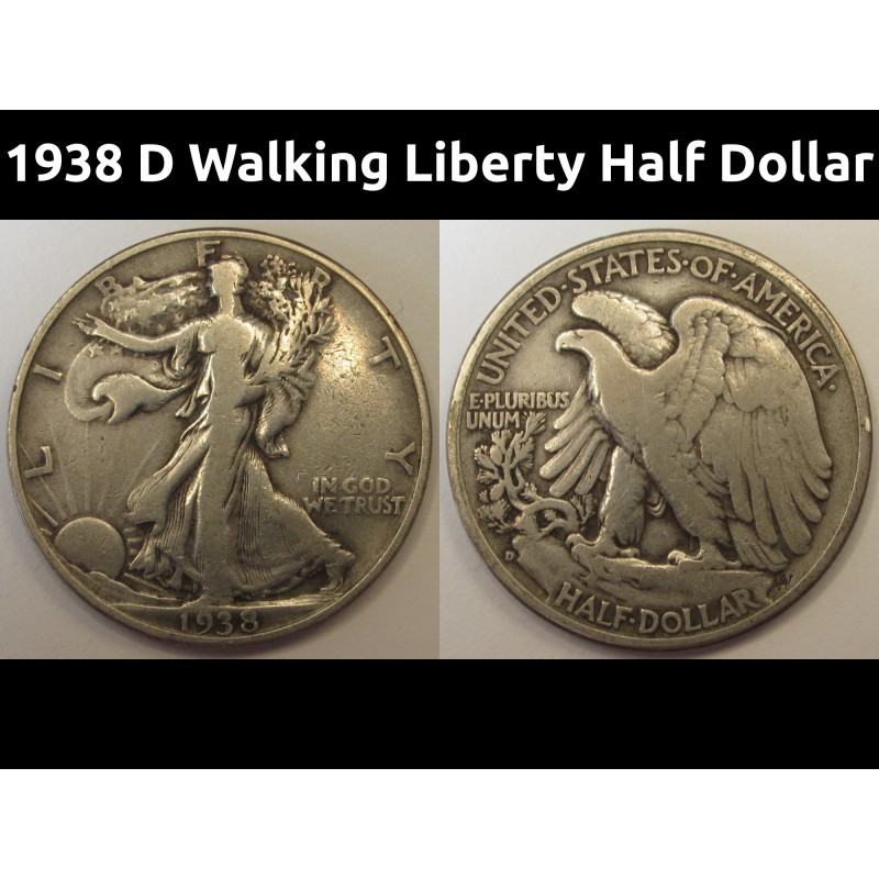 1938 D Walking Liberty Half Dollar - key date low mintage American silver half