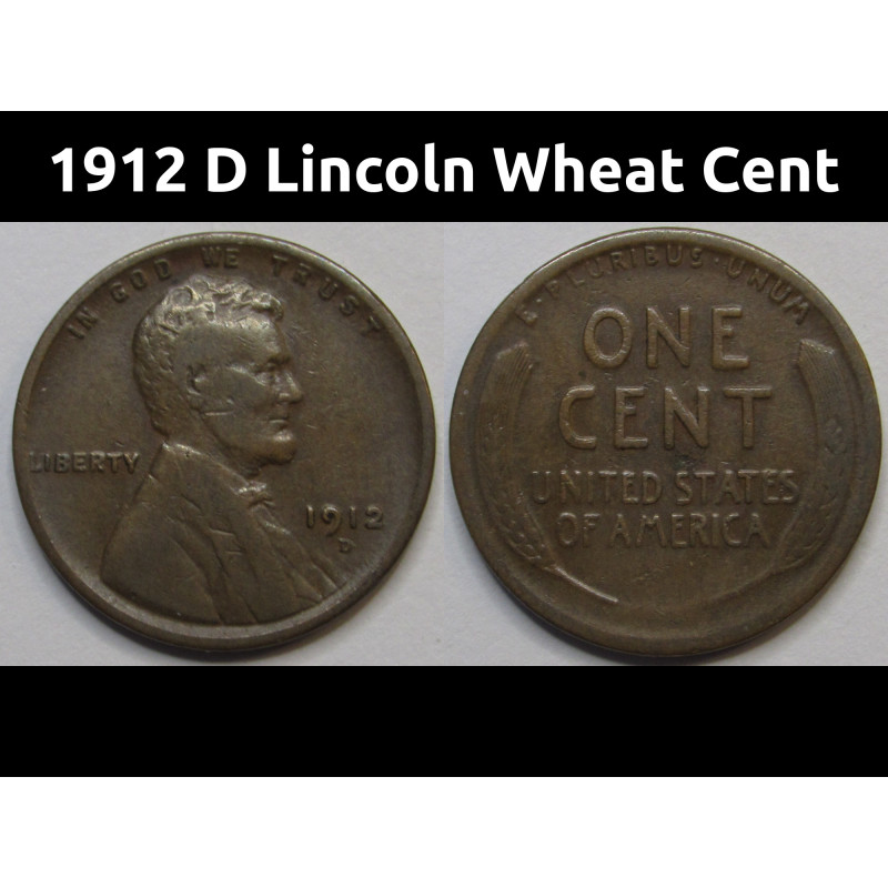 1912 D Lincoln Wheat Cent - nice condition Denver mintmark American wheat penny