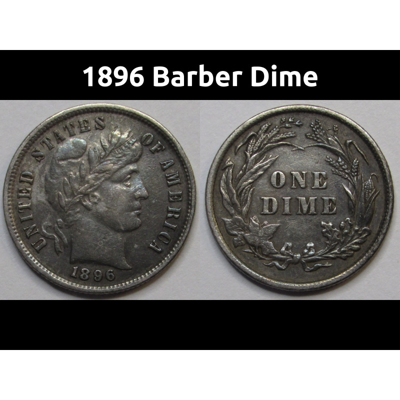 1896 Barber Dime - better condition antique American silver dim