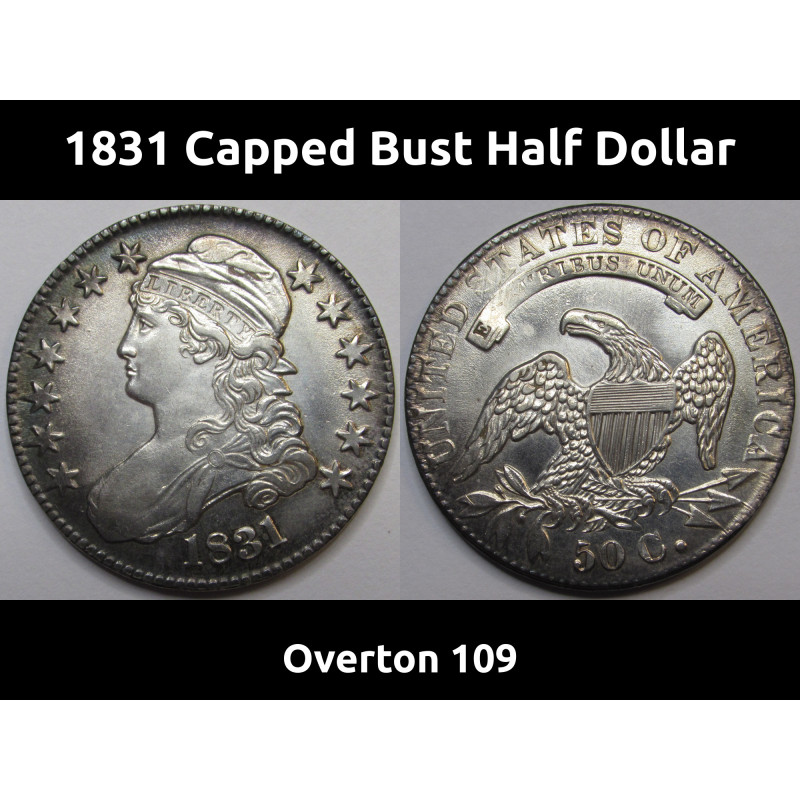 1831 Capped Bust Half Dollar - high grade antique early American coin