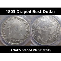 1803 Draped Bust Dollar - Large 3 - ANACS Graded VG Details - historic early silver dollar coin