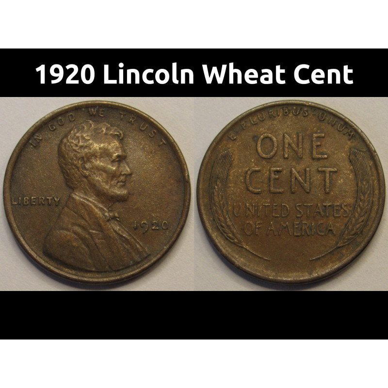 1920 Lincoln Wheat Cent - higher grade antique American wheat penny