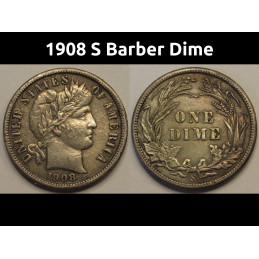 1908 S Barber Dime - higher grade antique American silver dime