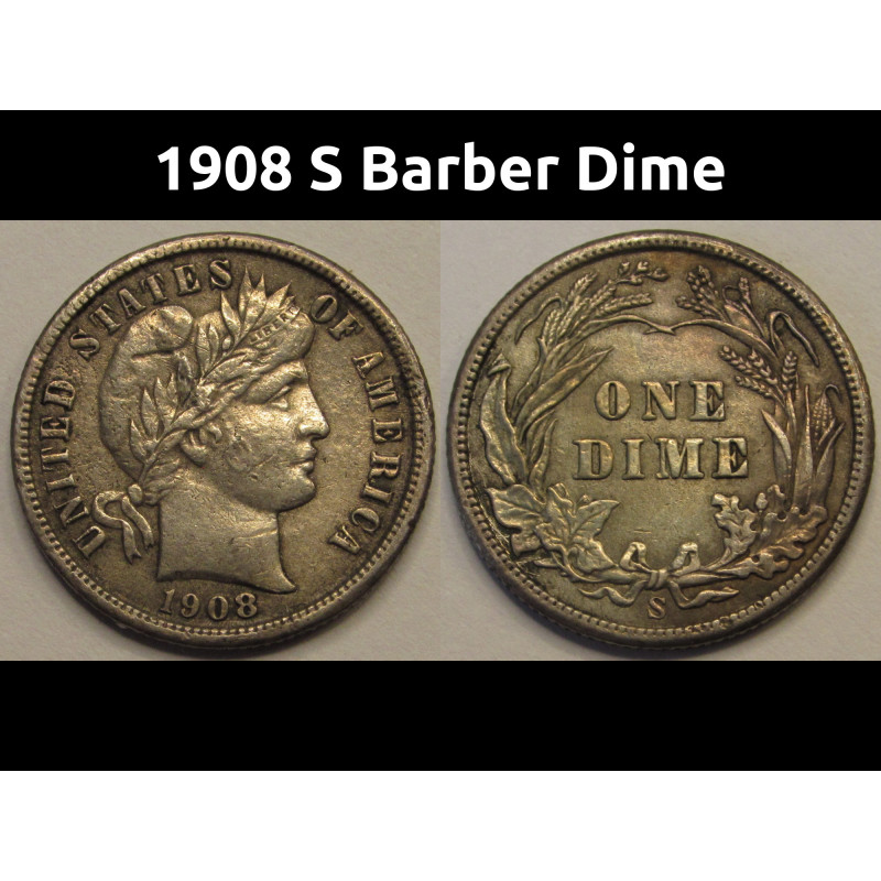 1908 S Barber Dime - higher grade antique American silver dime