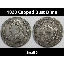 1820 Capped Bust Dime - Small 0 - great condition early American silver dime coin