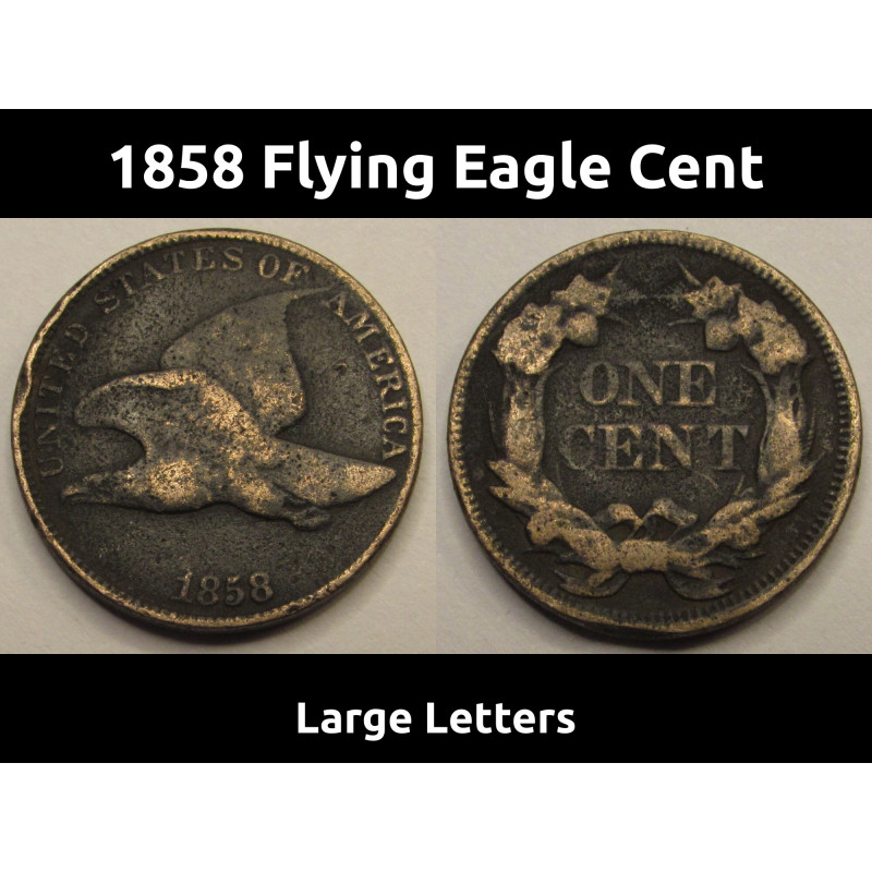 1858 Flying Eagle Cent - Large Letters - historic pre Civil War American small cent