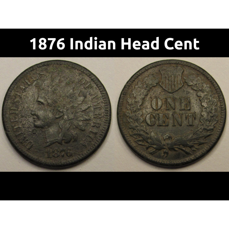 1876 Indian Head Cent - antique better date American penny coin