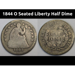 1844 O Seated Liberty Half Dime - better date low mintage American coin