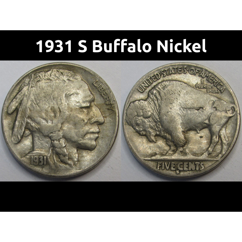 1931 S Buffalo Nickel - better date low mintage San Francisco mintmark coin