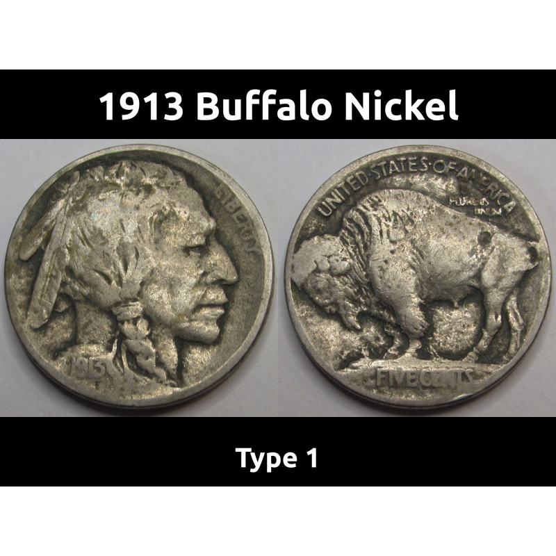 1913 Buffalo Nickel - Type 1 - first year of issue raised mound bison nickel