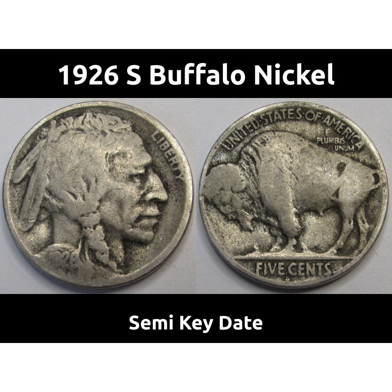 1926 S Buffalo Nickel - semi-key date American Indian five cent coin