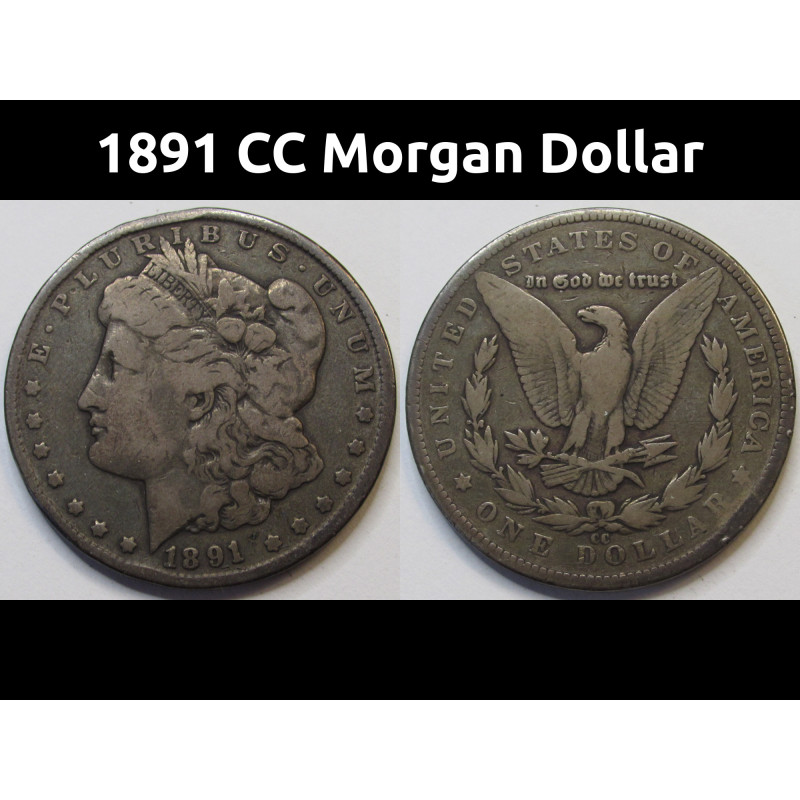 1891 CC Morgan Dollar - antique Carson City mintmark silver dollar