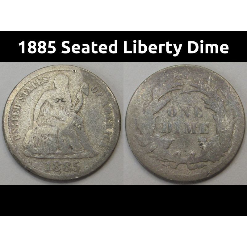 1885 Seated Liberty Dime - antique Wild West era American dime