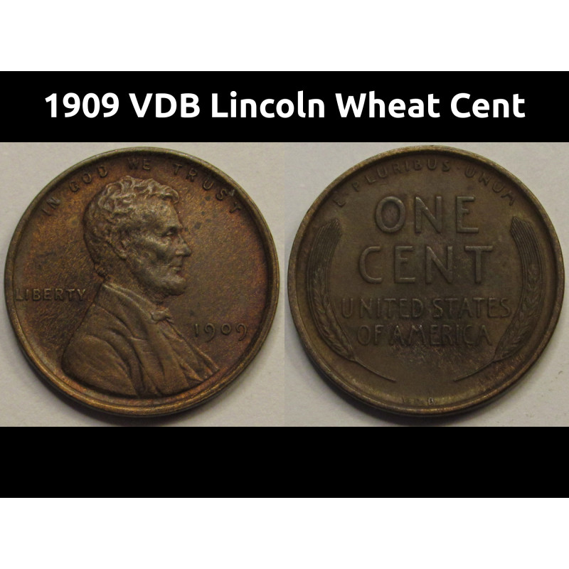 1909 VDB Lincoln Wheat Cent - historic antique first year of issue American penny