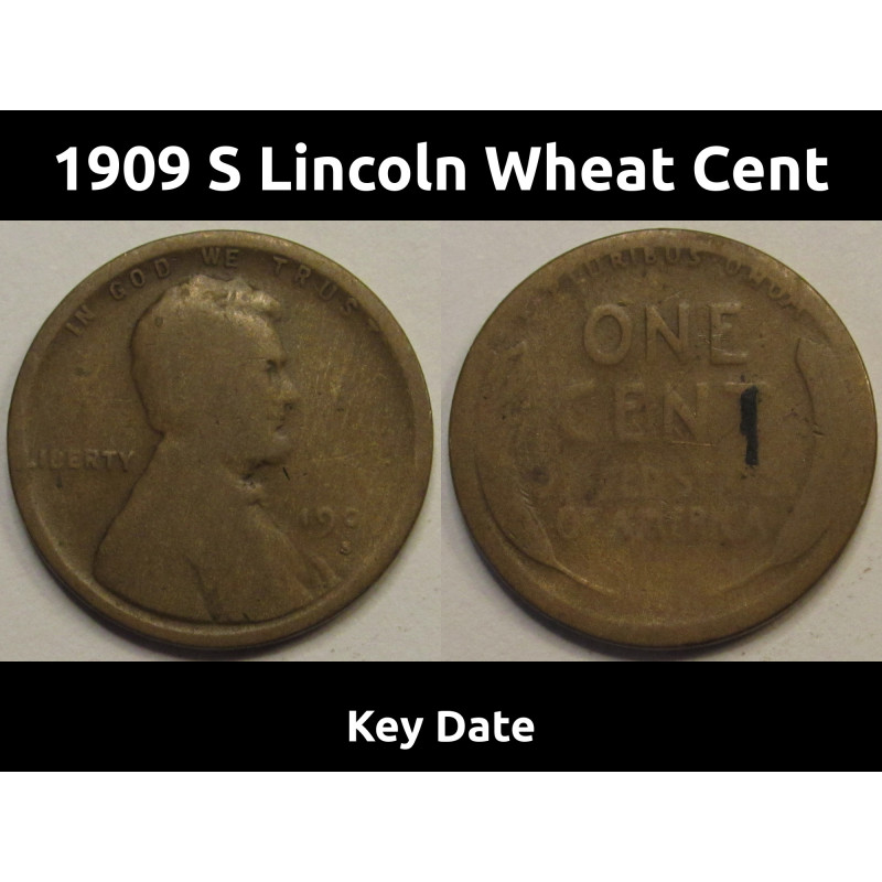 1909 S Lincoln Wheat Cent - historic low mintage American wheat penny