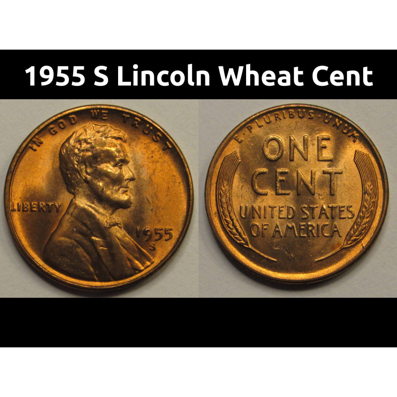 1955 S Lincoln Wheat Cent - higher grade vintage American wheat penny