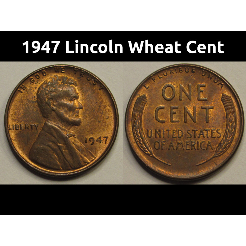 1947 Lincoln Wheat Cent - vintage American wheat penny