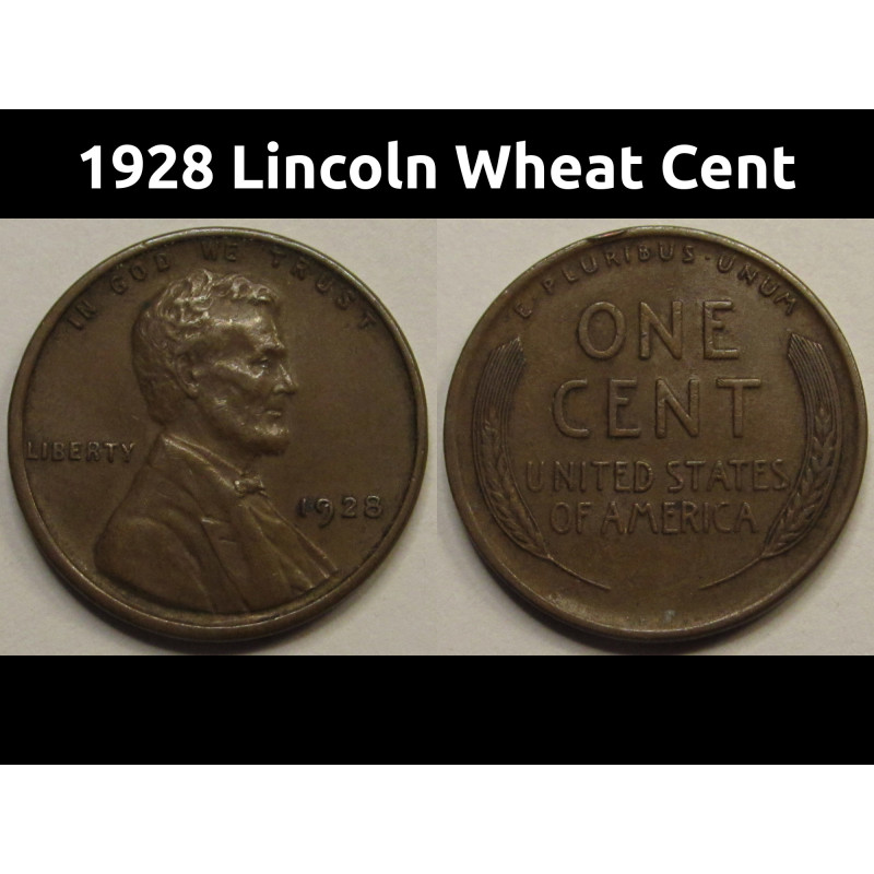 1928 Lincoln Wheat Cent - antique higher grade American wheat penny